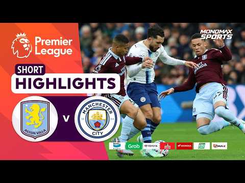 [Highlights] Premier League 2026/27 : แอสตัน วิลล่า vs แมนเชสเตอร์ ซิตี้ (24-10-69)