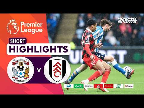 [Highlights] Premier League 2026/27 : โคเวนทรี ซิตี้ vs ฟูแล่ม (24-10-69)