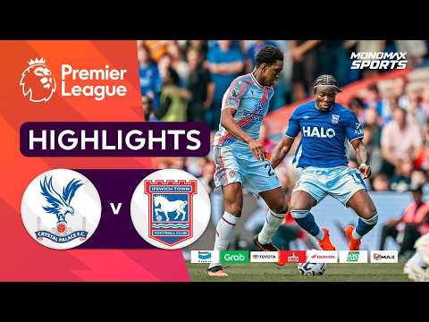 [Highlights] Premier League 2026/27 : คริสตัล พาเลซ vs อิปสวิช ทาวน์ (12-09-69)