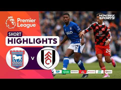 Highlights] Premier League 2026/27 : อิปสวิช ทาวน์ vs ฟูแล่ม (10-10-69)
