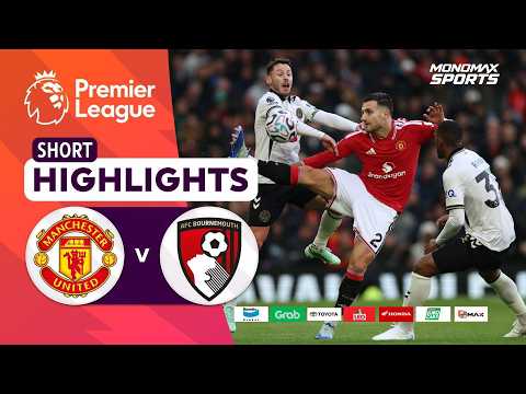 [Highlights] Premier League 2026/27 : แมนเชสเตอร์ ยูไนเต็ด vs บอร์นมัธ (25-10-69)