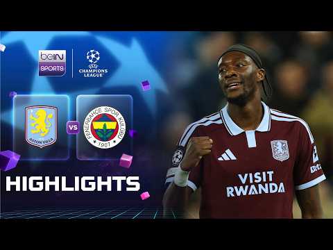 แอสตัน วิลล่า 6-0 เฟเนร์บาห์เช่ | ยูฟ่า แชมเปียนส์ ลีก ไฮไลต์ Champions League 26/27