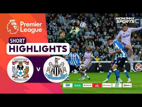 [Highlights] Premier League 2026/27 : โคเวนทรี ซิตี้ vs นิวคาสเซิล (13-10-69)