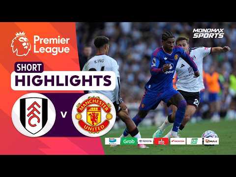 [Highlights] Premier League 2026/27 : ฟูแล่ม vs แมนเชสเตอร์ ยูไนเต็ด (20-09-69)
